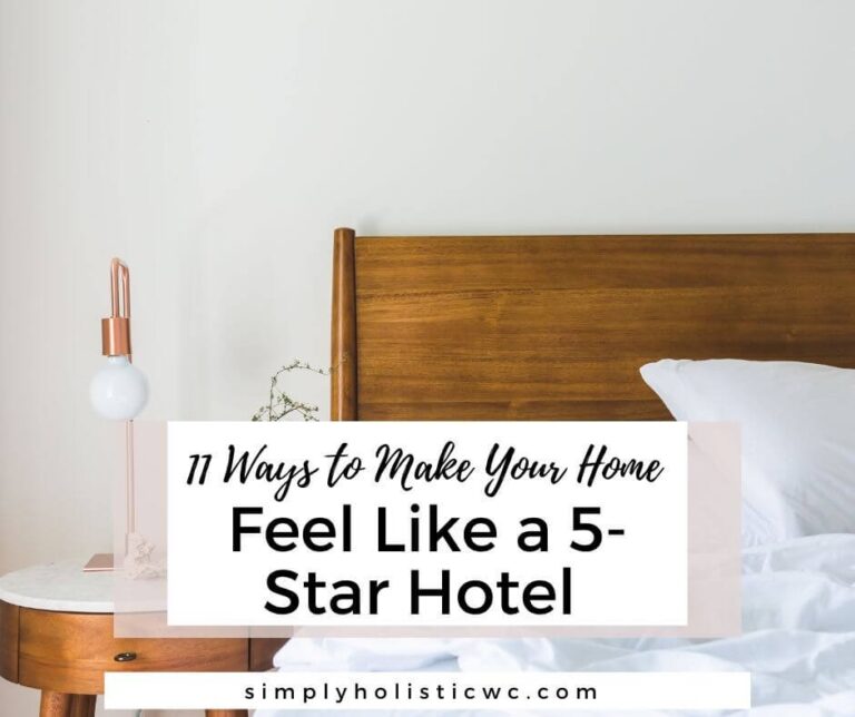 11 Ways to Make Your Home Feel Like a 5-Star Hotel