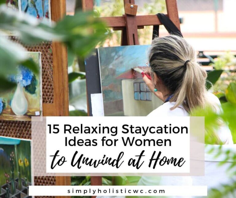 15 Relaxing Staycation Ideas for Women to Unwind at Home