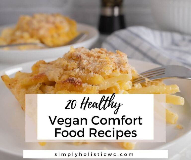 20 Healthy Vegan Comfort Food Recipes