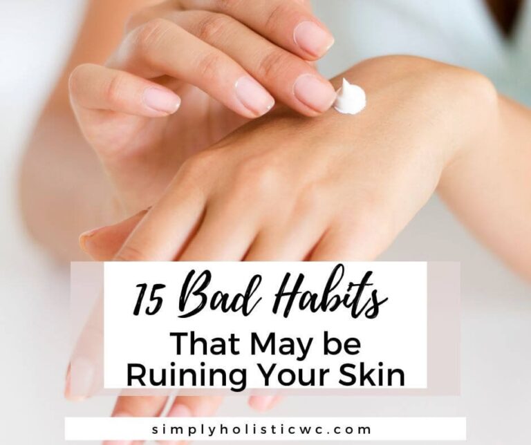 15 Bad Habits That May Be Ruining Your Skin