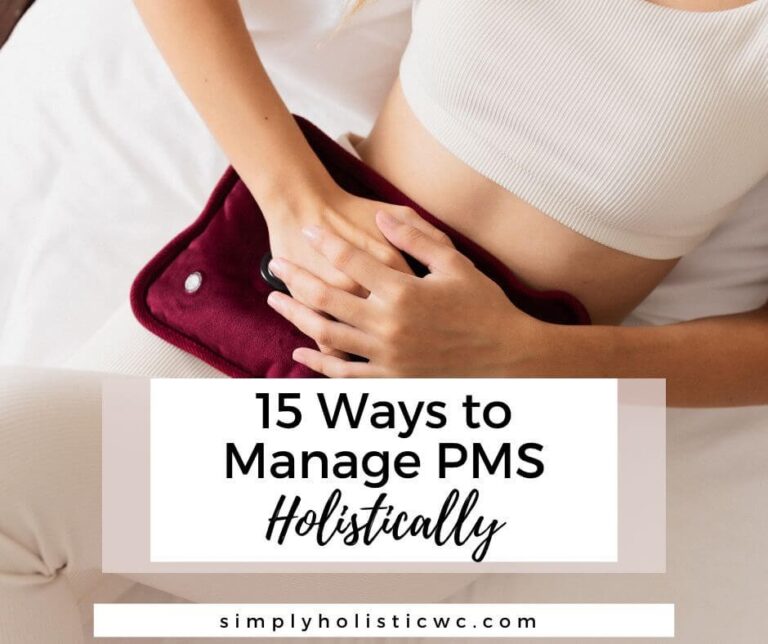 15 Ways to Manage PMS Holistically