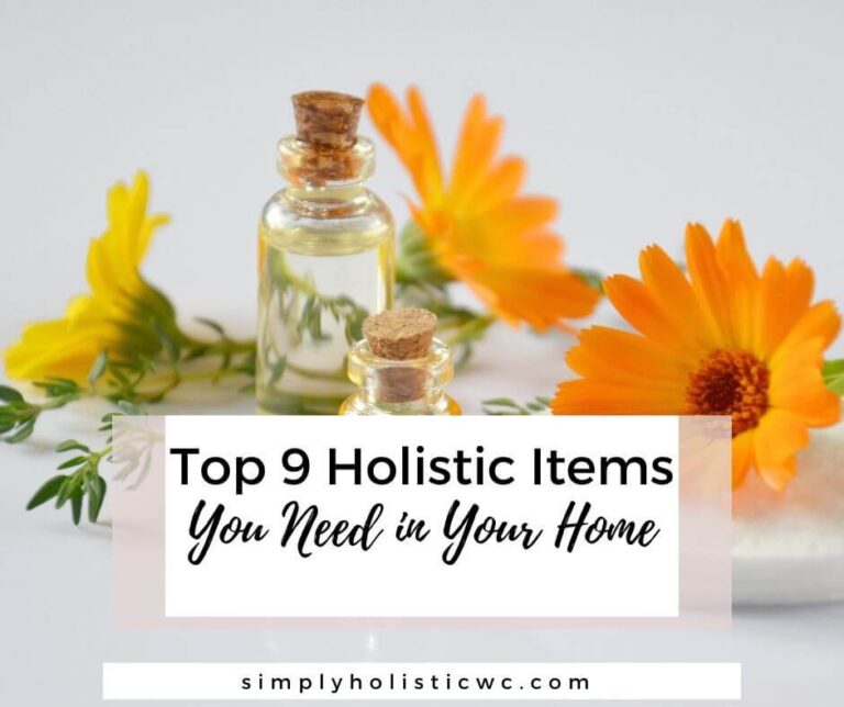 Top 9 Holistic Items You Need in Your Home