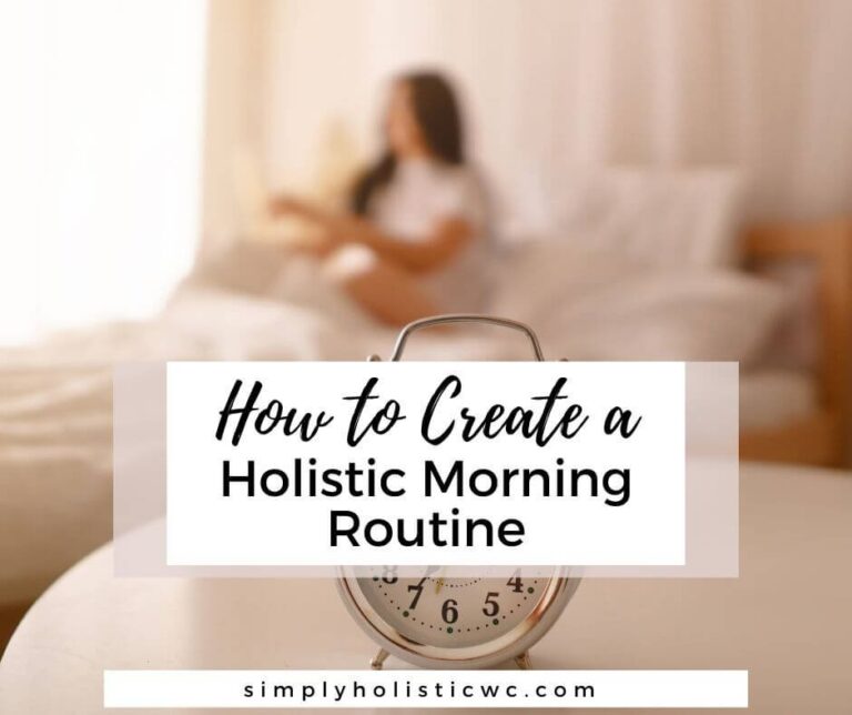 How to Create a Holistic Morning Routine