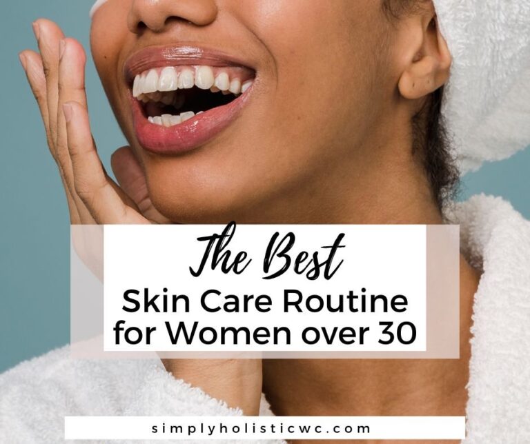 The Best Skin Care Routine for Women over 30