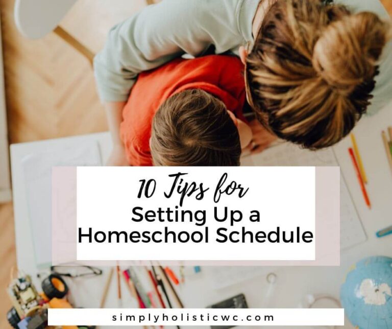 10 Tips for Setting Up a Homeschool Schedule that Works for Everyone