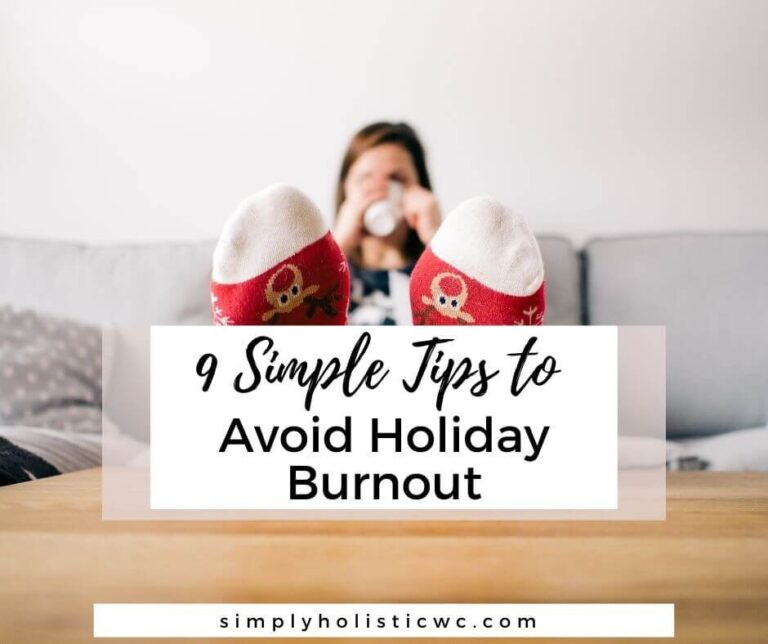 9 Simple Tips to Avoid Holiday Burnout