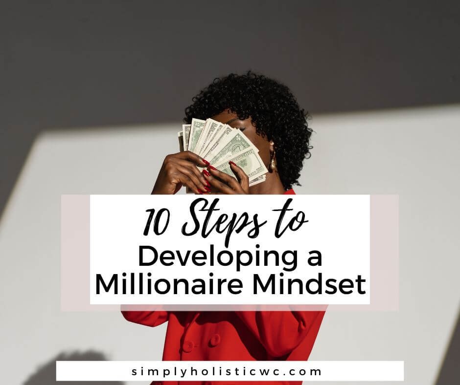 10 Steps to Developing a Millionaire Mindset