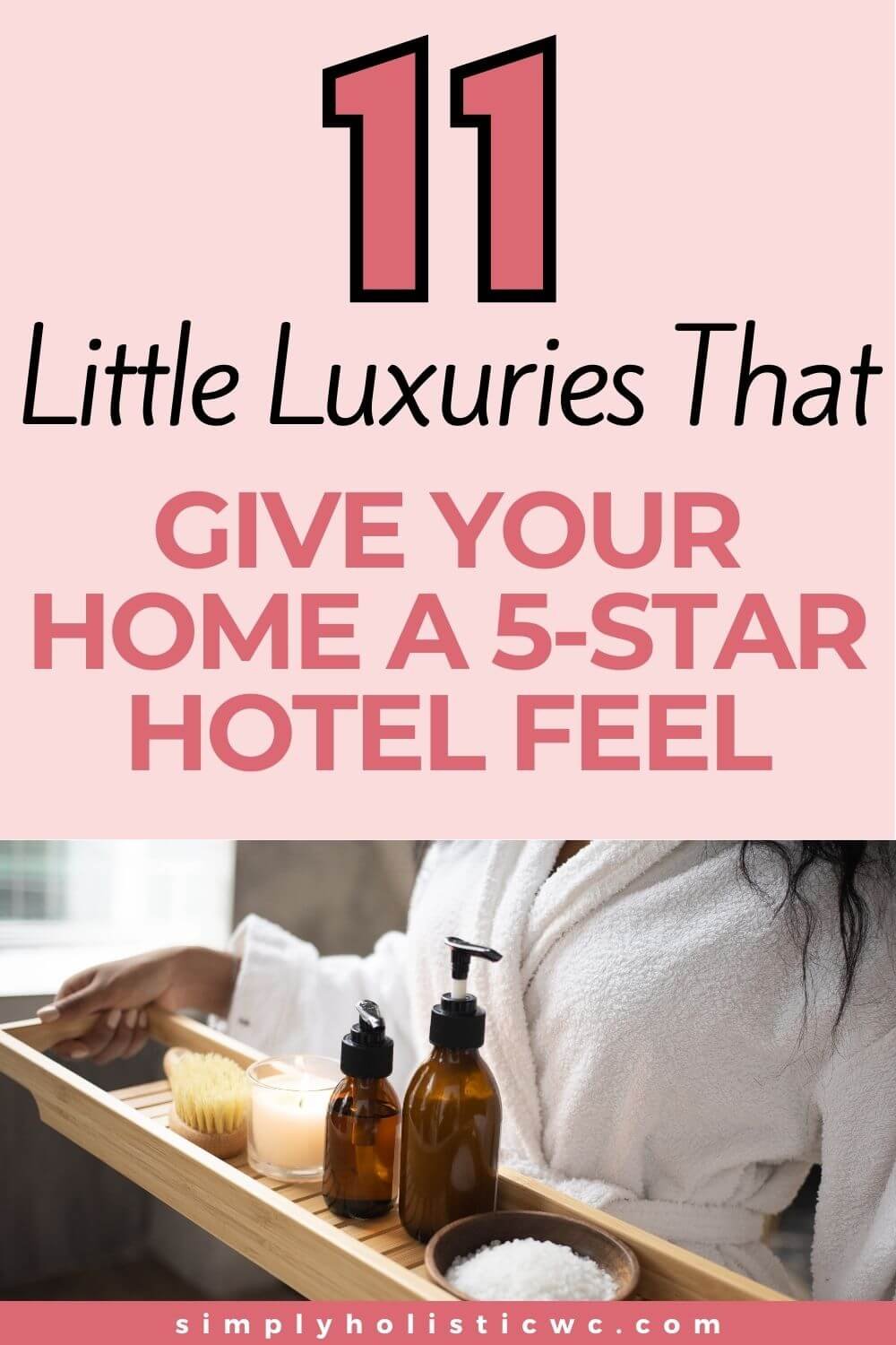 11 Ways to Make Your Home Feel Like a 5 Star Hotel