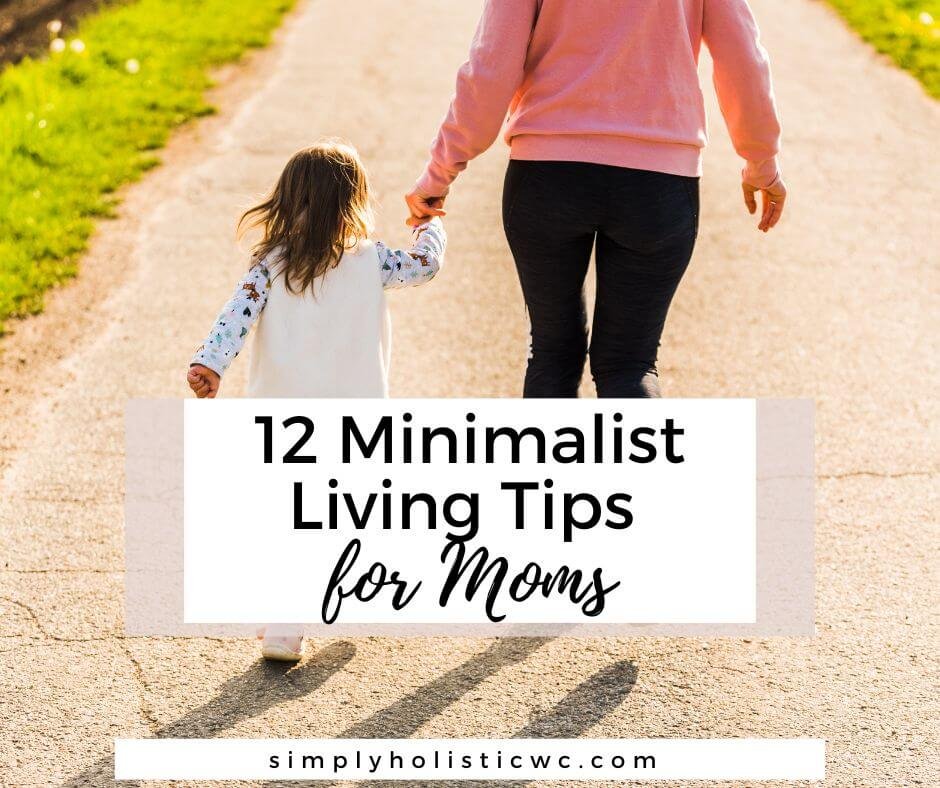 12 Minimalist Living Tips for Moms