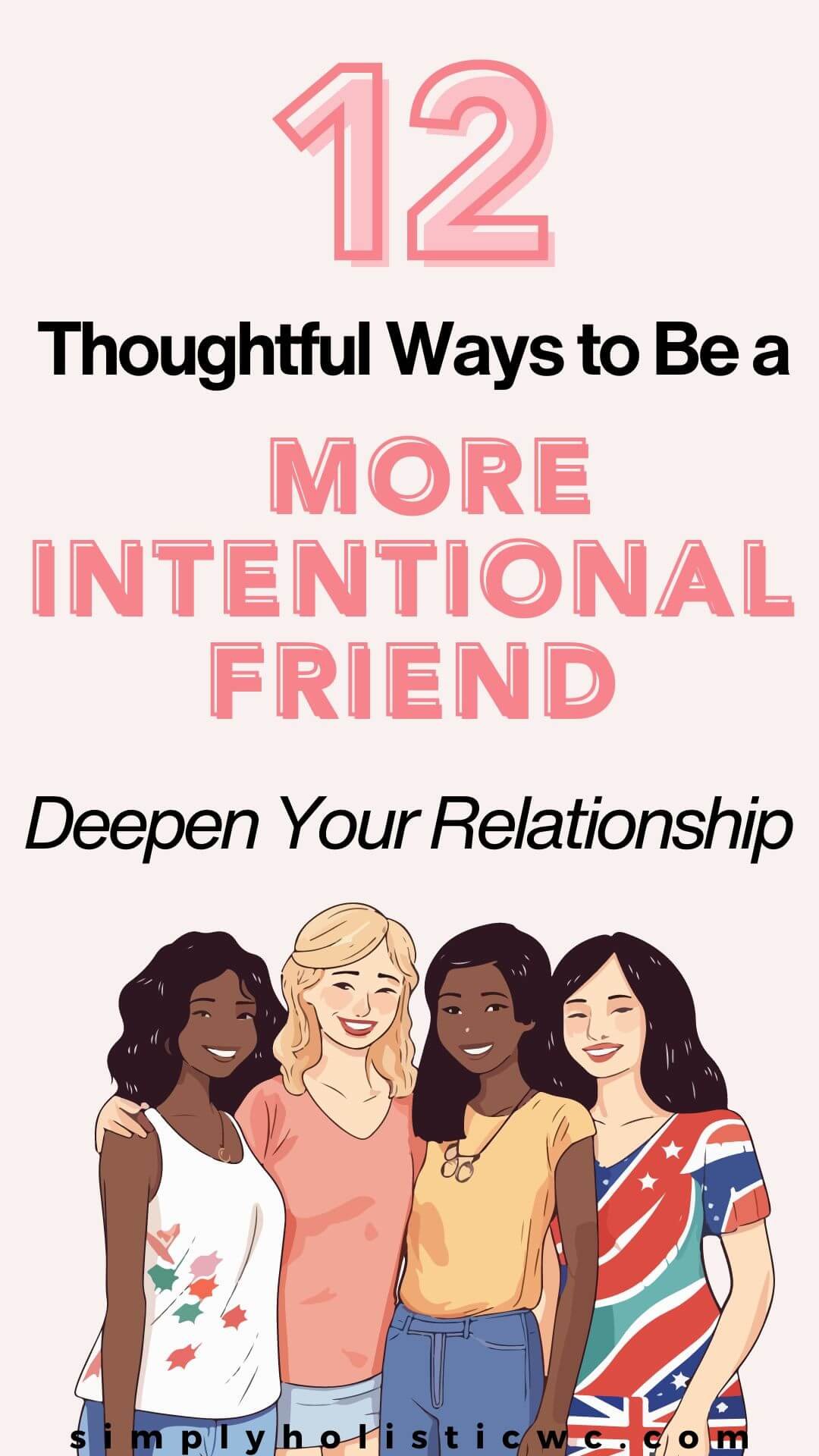 12 Practical Tips to Deepen Your Friendships