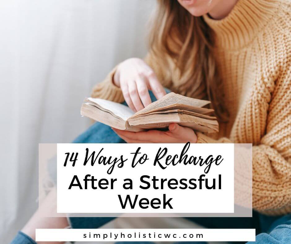 14 Ways to Recharge After a Stressful Week (1).jpg