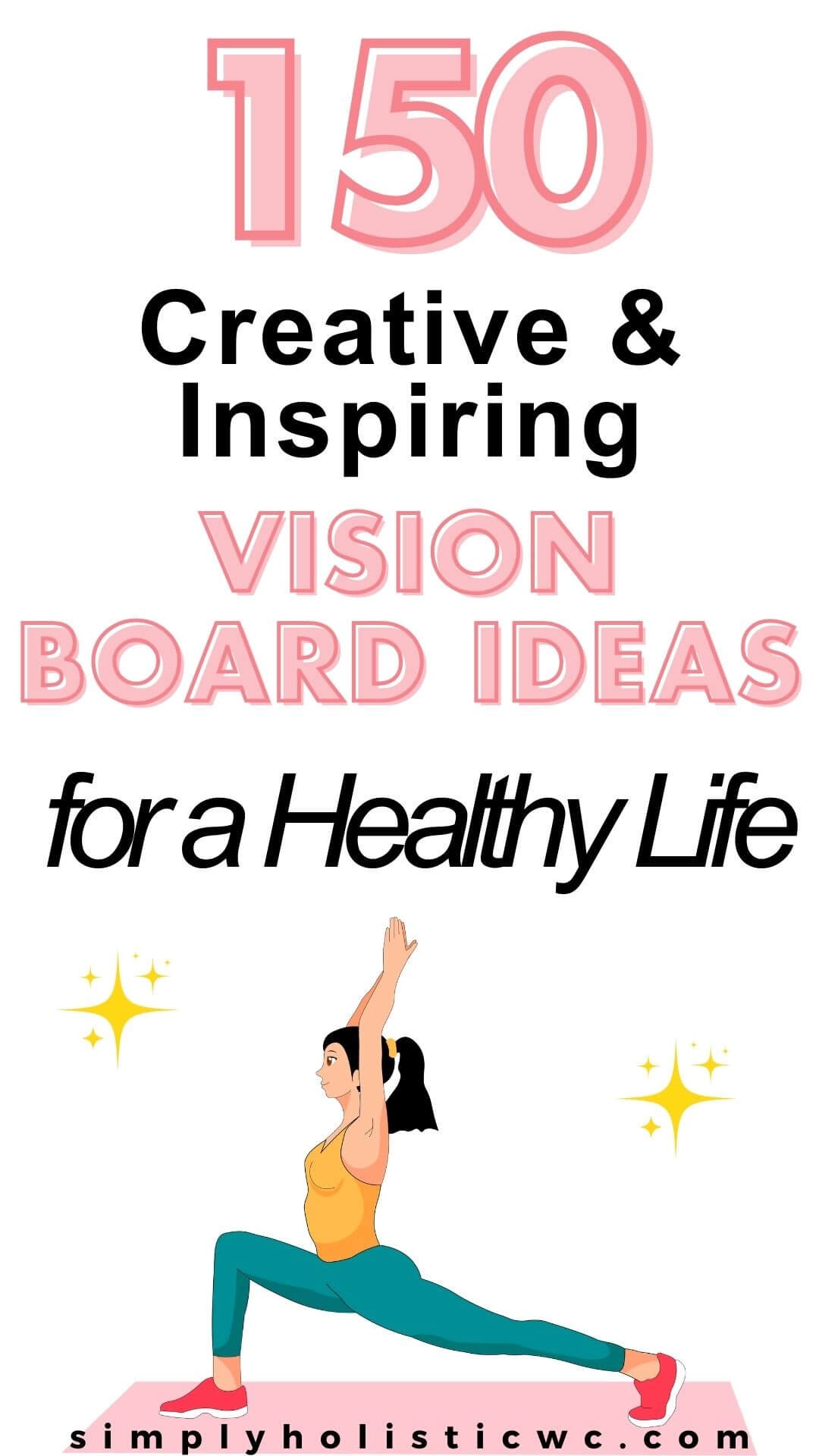 150 Vision Board Ideas to Bring Your Dreams to Life. Woman stretching