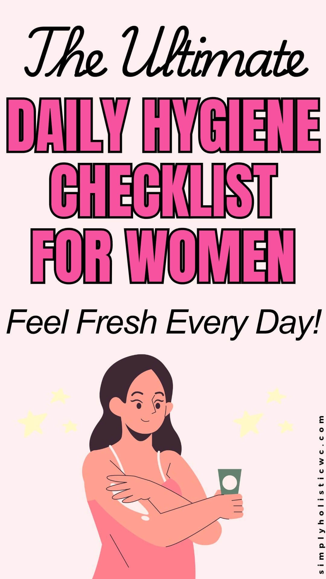 The Ultimate Daily Hygiene Checklist for Women. woman hygiene