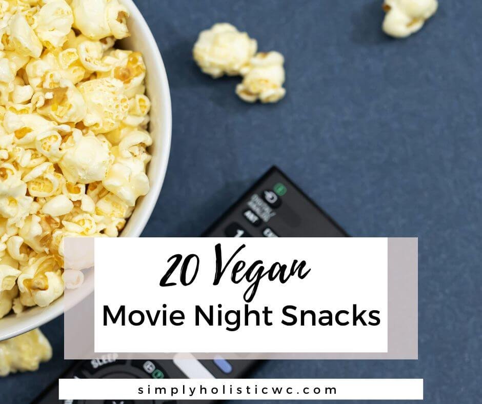 20 Vegan Movie night snacks (1).jpg