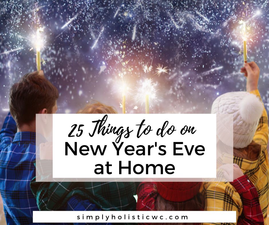 25 Things to do on New Year's Eve at Home