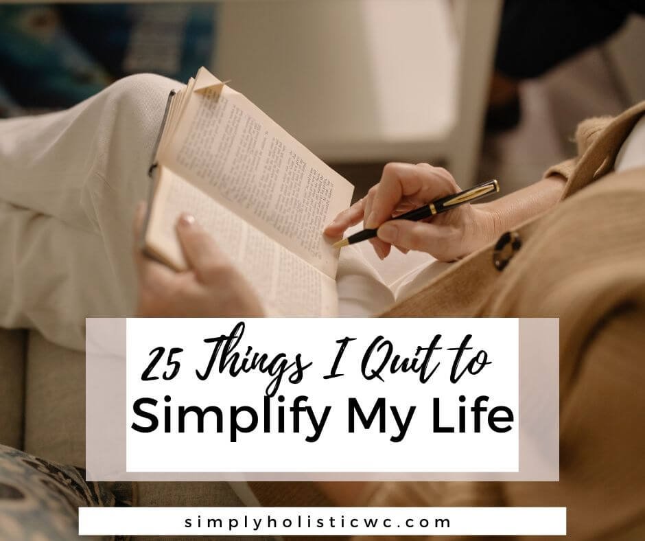 25 Things I Quit to Simplify My Life (1).jpg