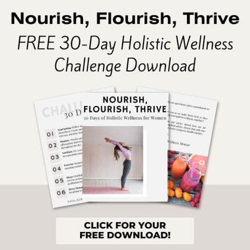 Nourish, Flourish and Thrive 30 day holistic wellness challenge