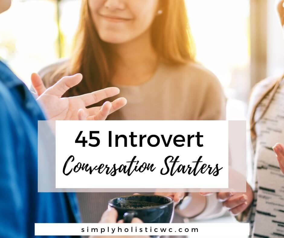 45 Introvert Conversation Starters