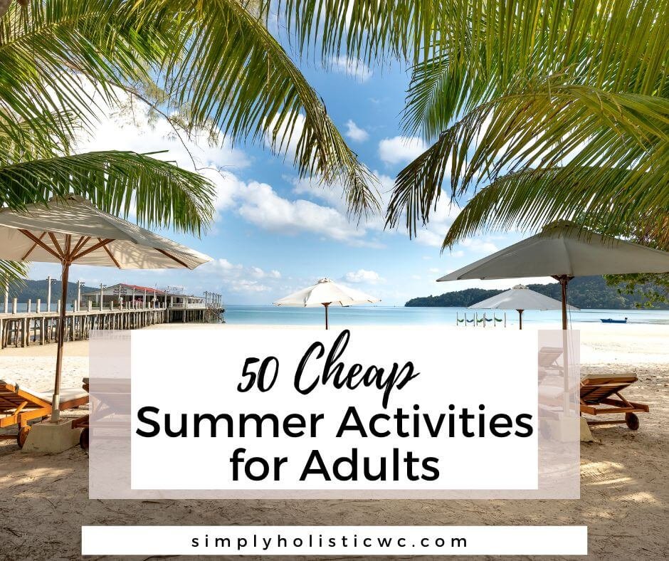 50 Cheap Summer Activities for Adults (1).jpg