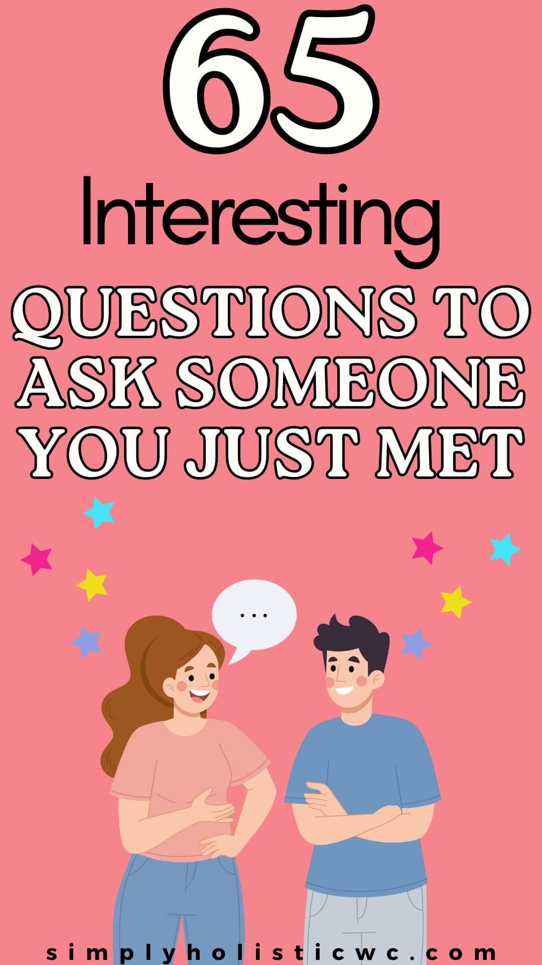 65 Questions to Ask Someone You Just Met