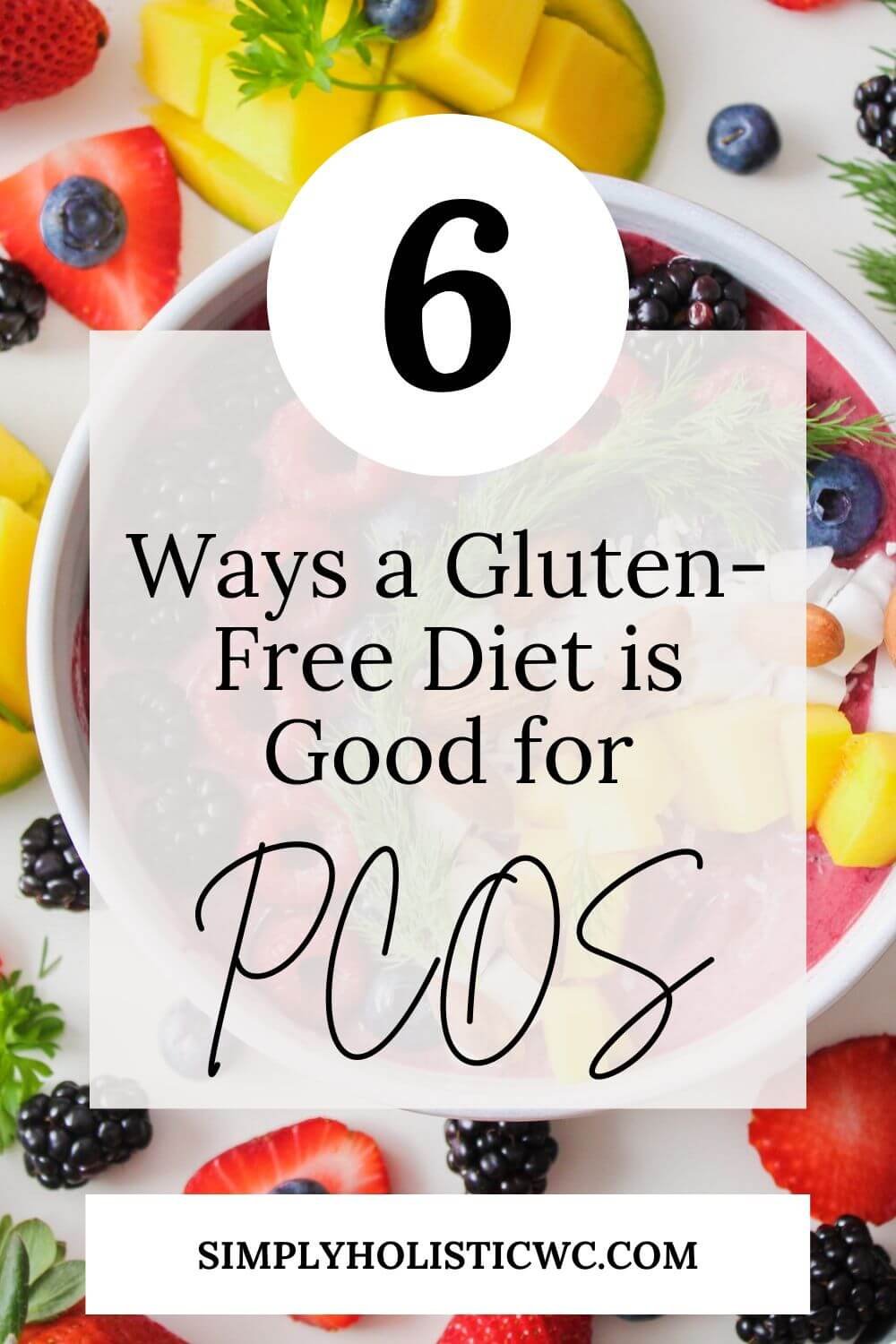 6 Ways a Gluten-Free Diet is Good for PCOS