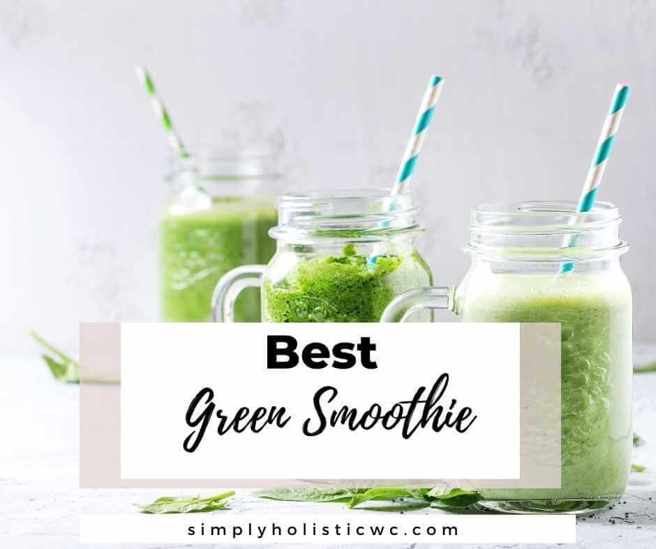 BEST GREEN SMOOTHIE RECIPE