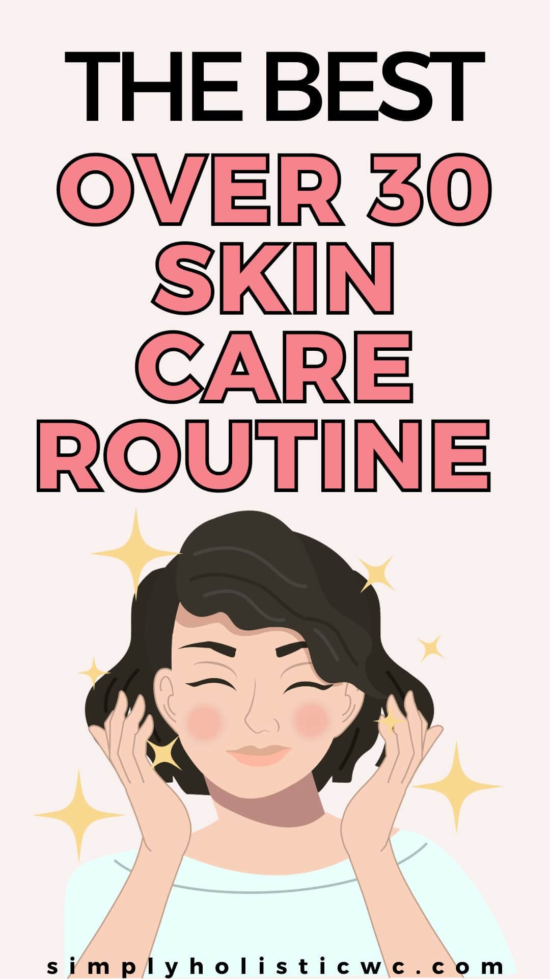 The Best Skin Care Routine for Women over 30. woman skin care