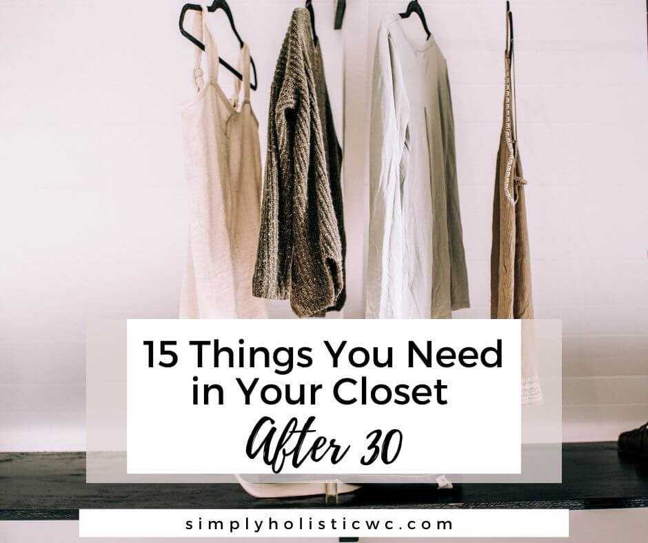 15 Things You Need in Your Closet After 30