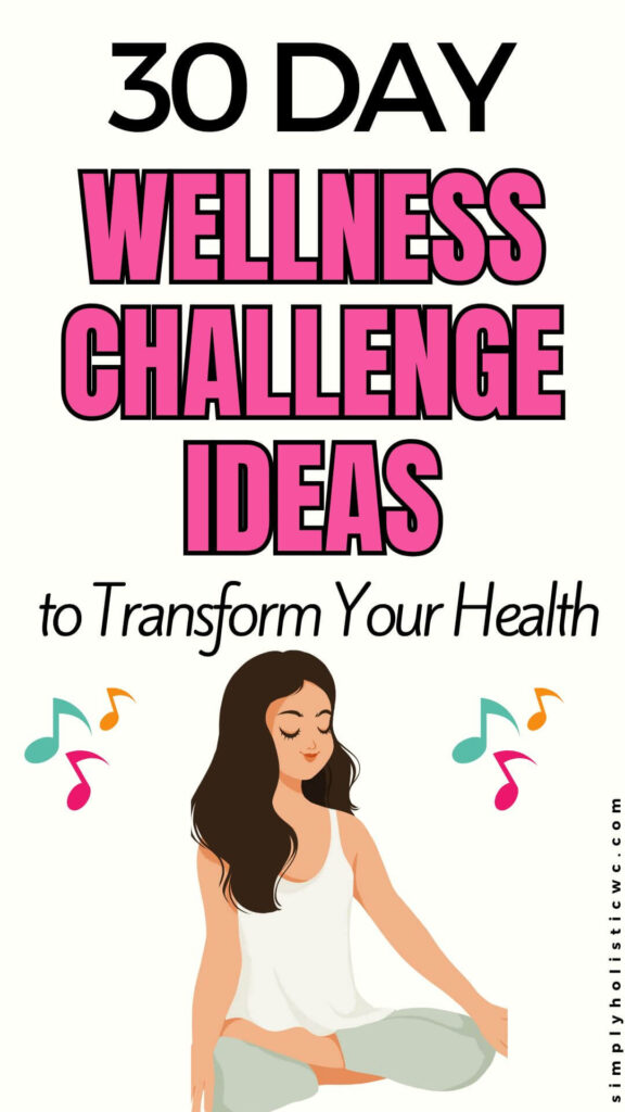 The 30 Day Wellness Challenge That Will Change Your Life