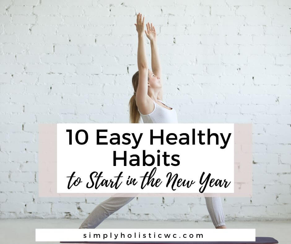 10 Easy Healthy Habits to Start in the New Year