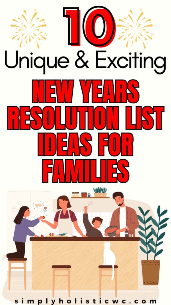 10 Inspiring Family New Year’s Resolution Ideas