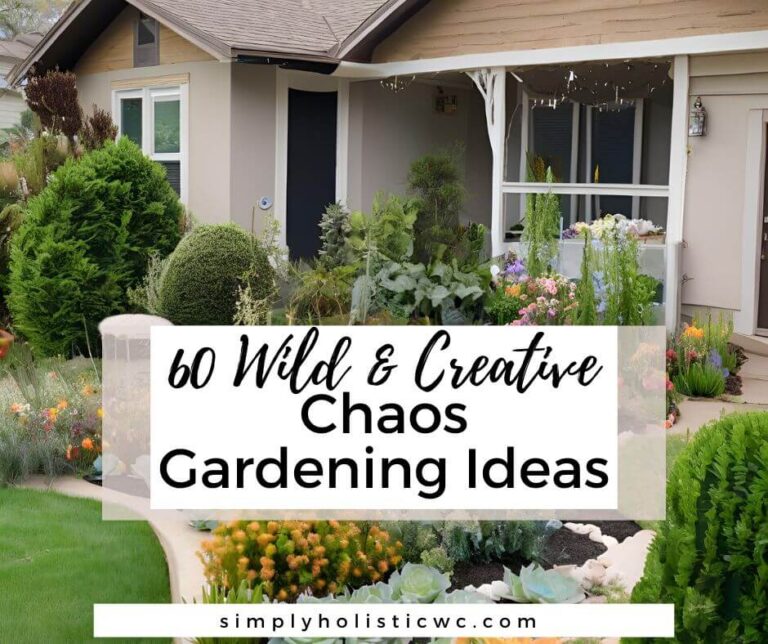 60 Wild and Creative Chaos Gardening Ideas