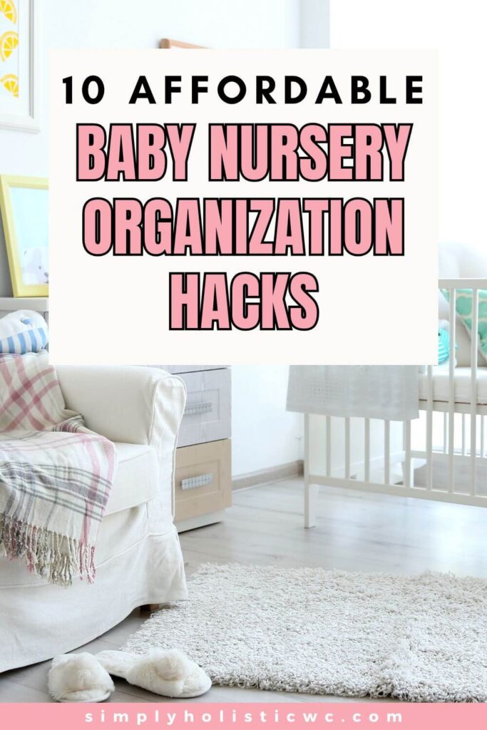 10 Simple Nursery Organization Ideas You’ll Love