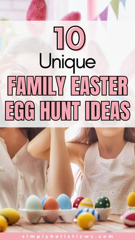 100 Fun Easter Egg Hunt Ideas for All Ages 
