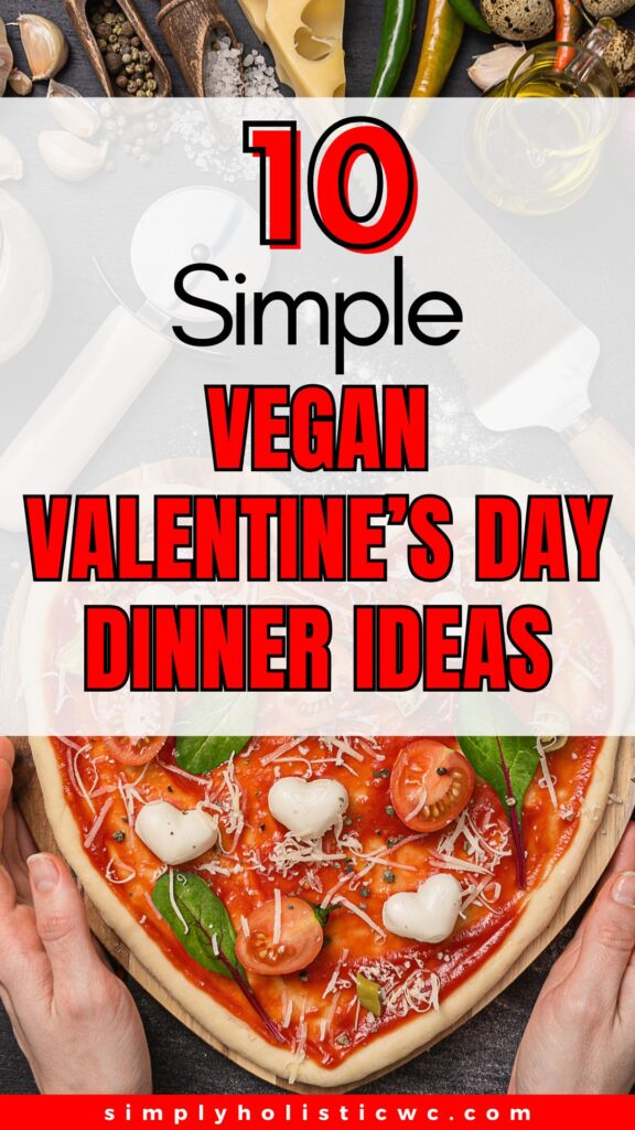 60 Easy Vegan Valentine's Day Food Ideas