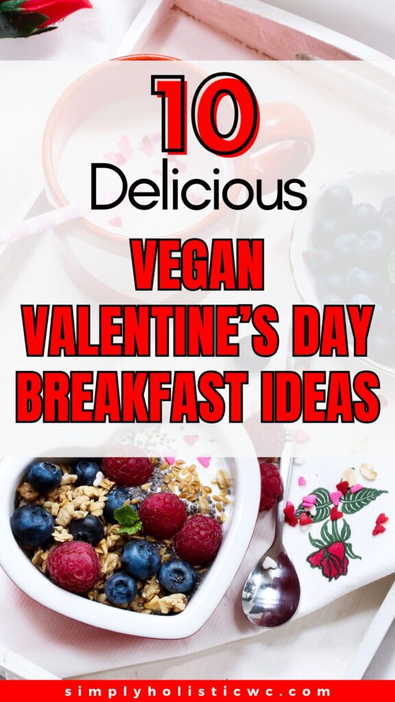 60 Easy Vegan Valentine's Day Food Ideas