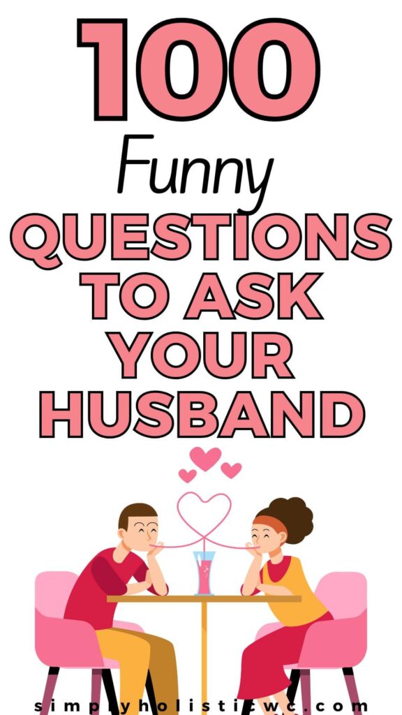 Funny Questions to Ask Your Partner
