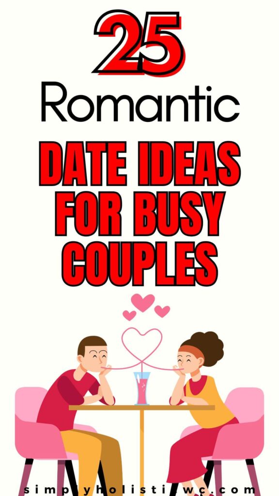 25 Romantic Date Ideas for Busy Couples